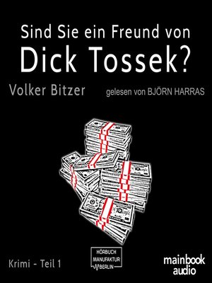 cover image of Sind Sie ein Freund von Dick Tossek?--Die Dick-Tossek-Verschwörung, Teil 1